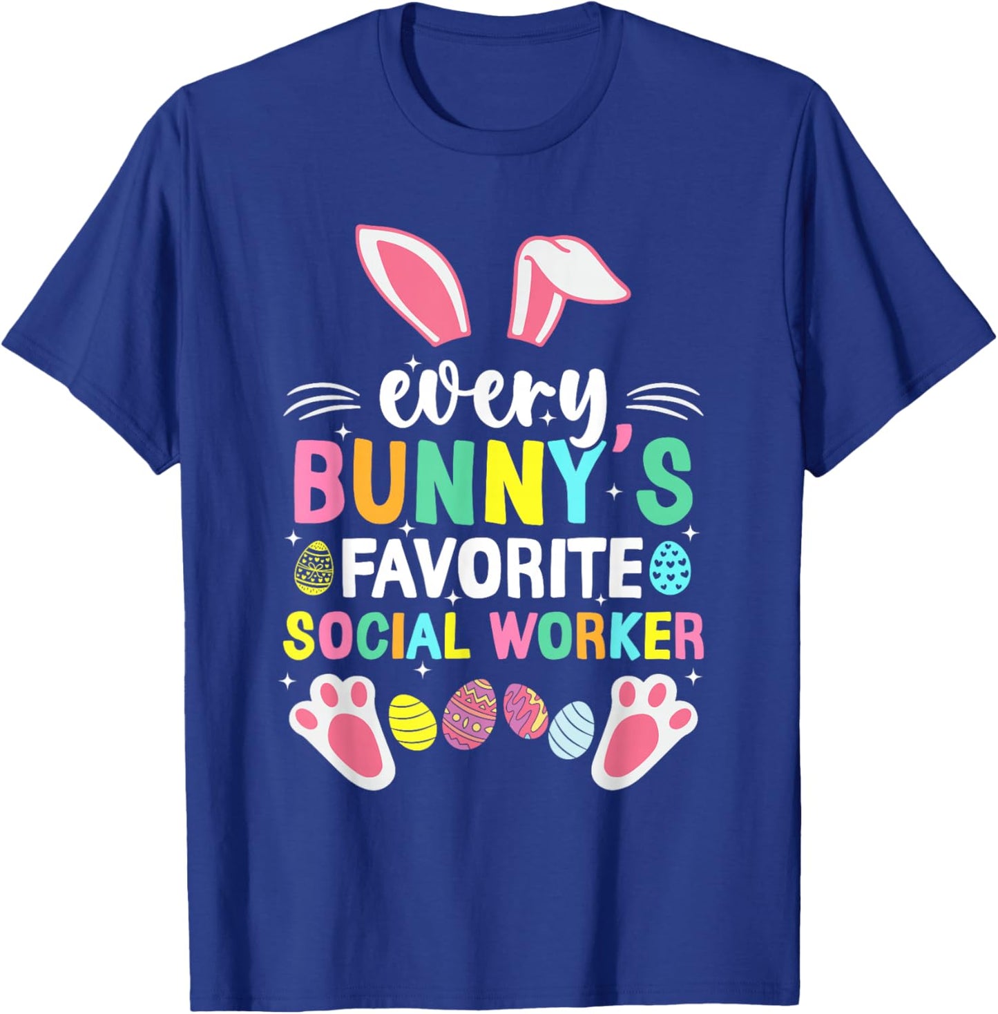 Every Bunny's Favorite Social Worker Cute Easter Egg Bunny T-Shirt - T-Shirt | Royal