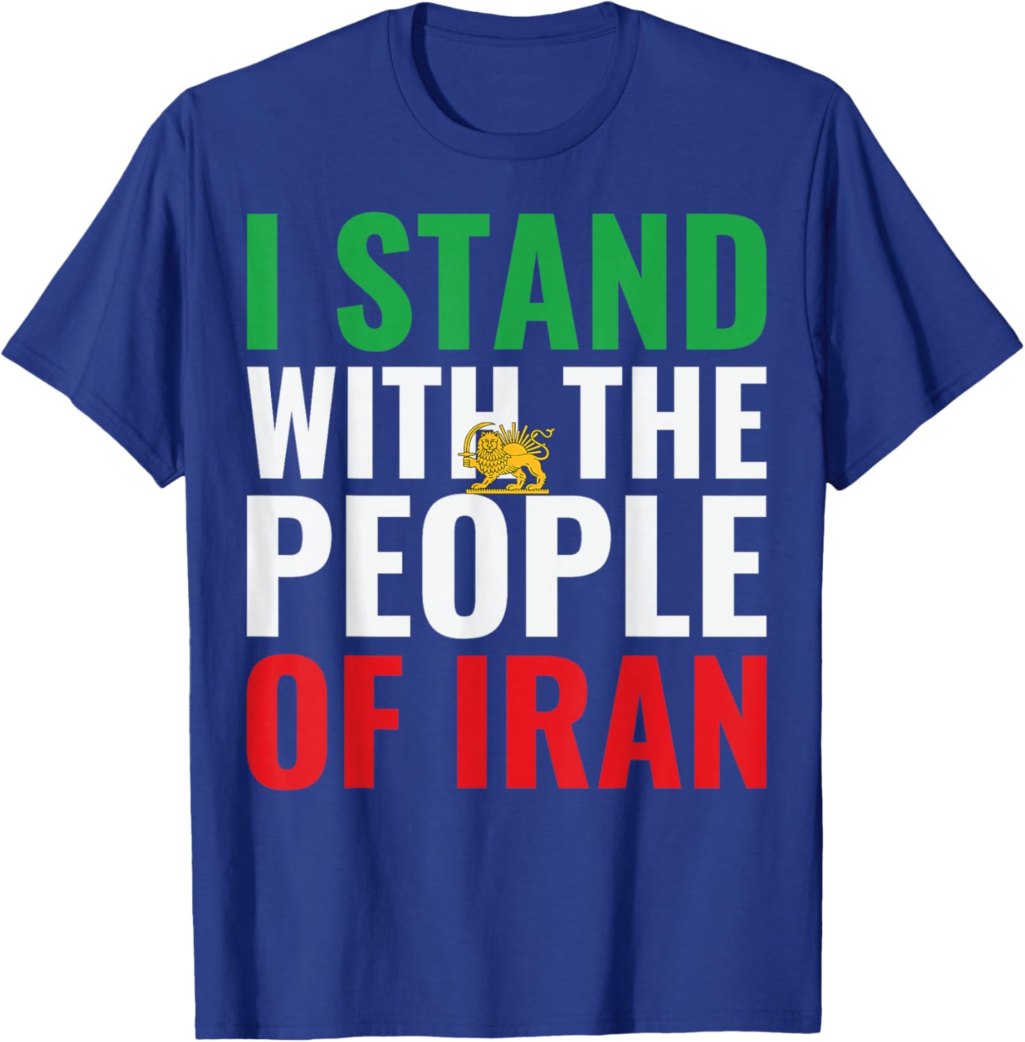 I Stand with Iran MIGA Free Iran Freedom Iran Flag T-Shirt - T-Shirt | Royal