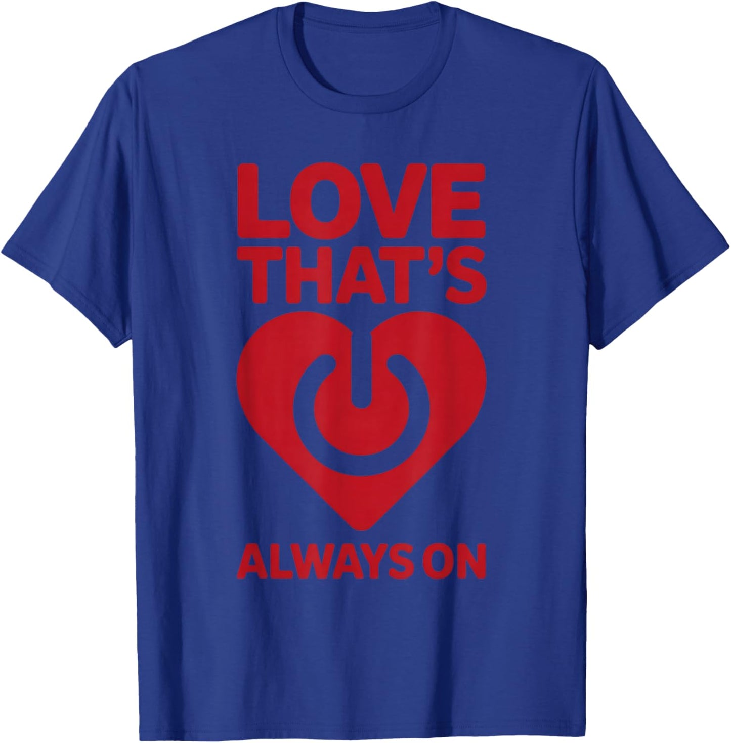 Electrician Valentine Love That’s Always On v4 Red T-Shirt - T-Shirt | Royal