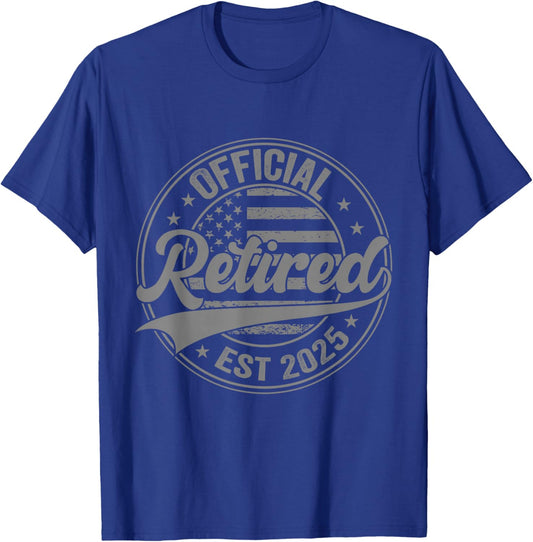 Funny Retirement 2025 Official Retired Men Women T-Shirt - T-Shirt | Royal
