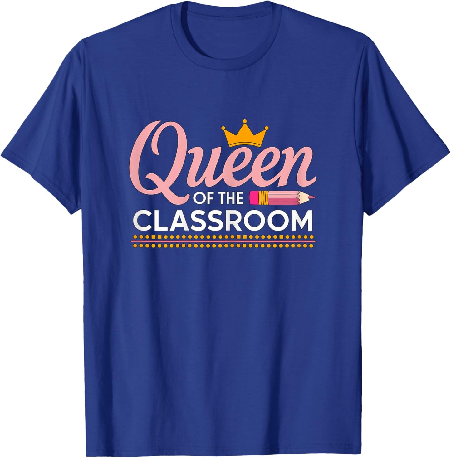 Queen of The Classroom Teacher T-Shirt - T-Shirt | Royal