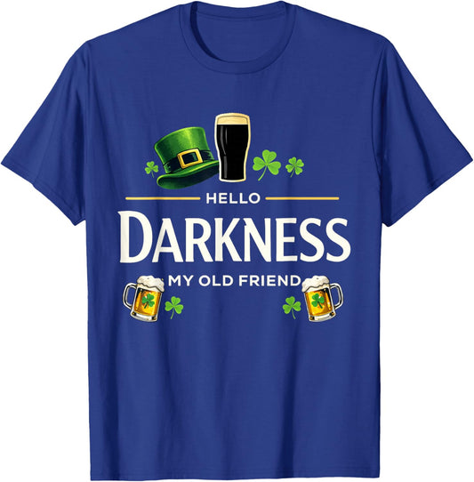 Hello Darkness My Old Friend Funny Irish Shamrock Beer T-Shirt - T-Shirt | Royal
