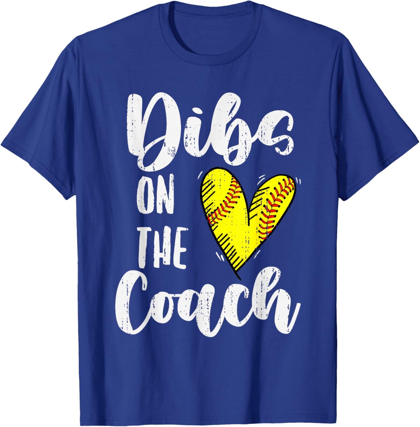 Dibs On The Coach Softball Coach Wife Mom Mama Mother T-Shirt - T-Shirt | Royal
