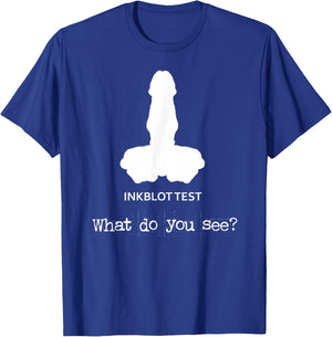 Inkblot Psychology Dude Bro Gay Men Sarcasm Joke Humor T-Shirt - T-Shirt | Royal