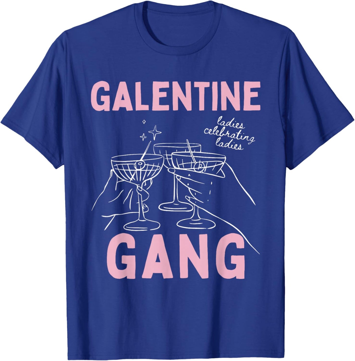 Galentine Girls Club Ladies Celebrating Ladies Valentines T-Shirt - T-Shirt | Royal