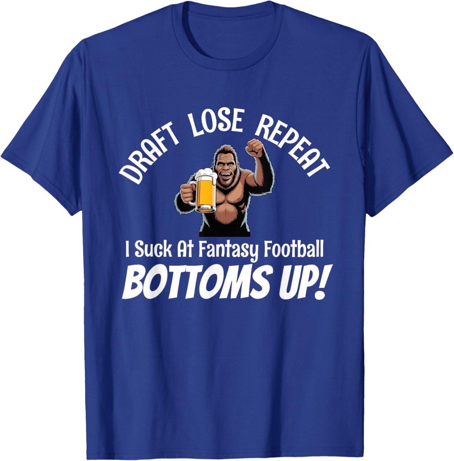 Draft Lose Repeat I Suck at Fantasy Football Loser Trophy T-Shirt - T-Shirt | Royal