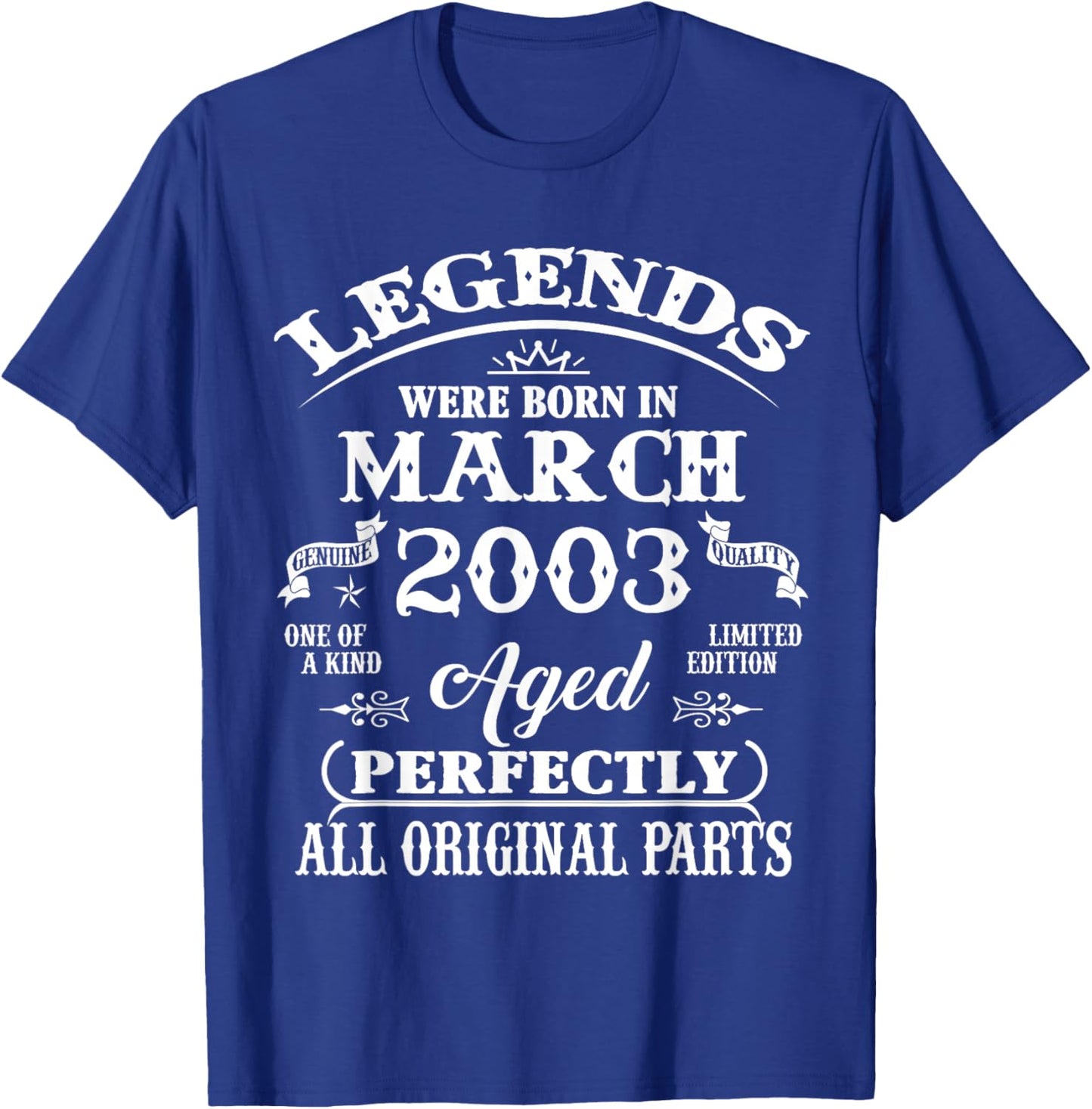 23rd Birthday Gift Legend Born in March 2003 23 Yrs Old T-Shirt - T-Shirt | Royal