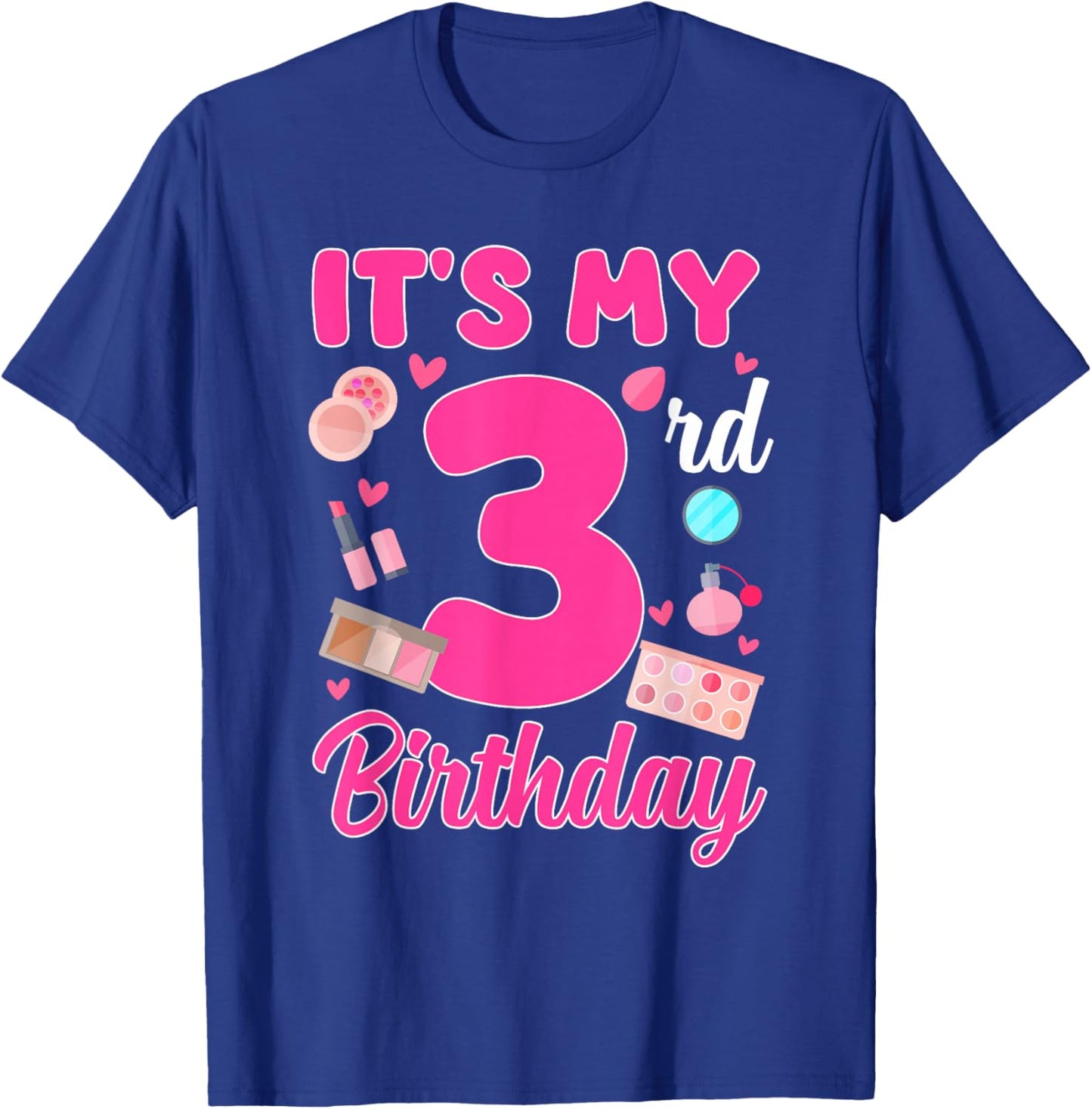 It's My 3rd Birthday Makeup Theme 3 Year Old Girl Party T-Shirt - T-Shirt | Royal