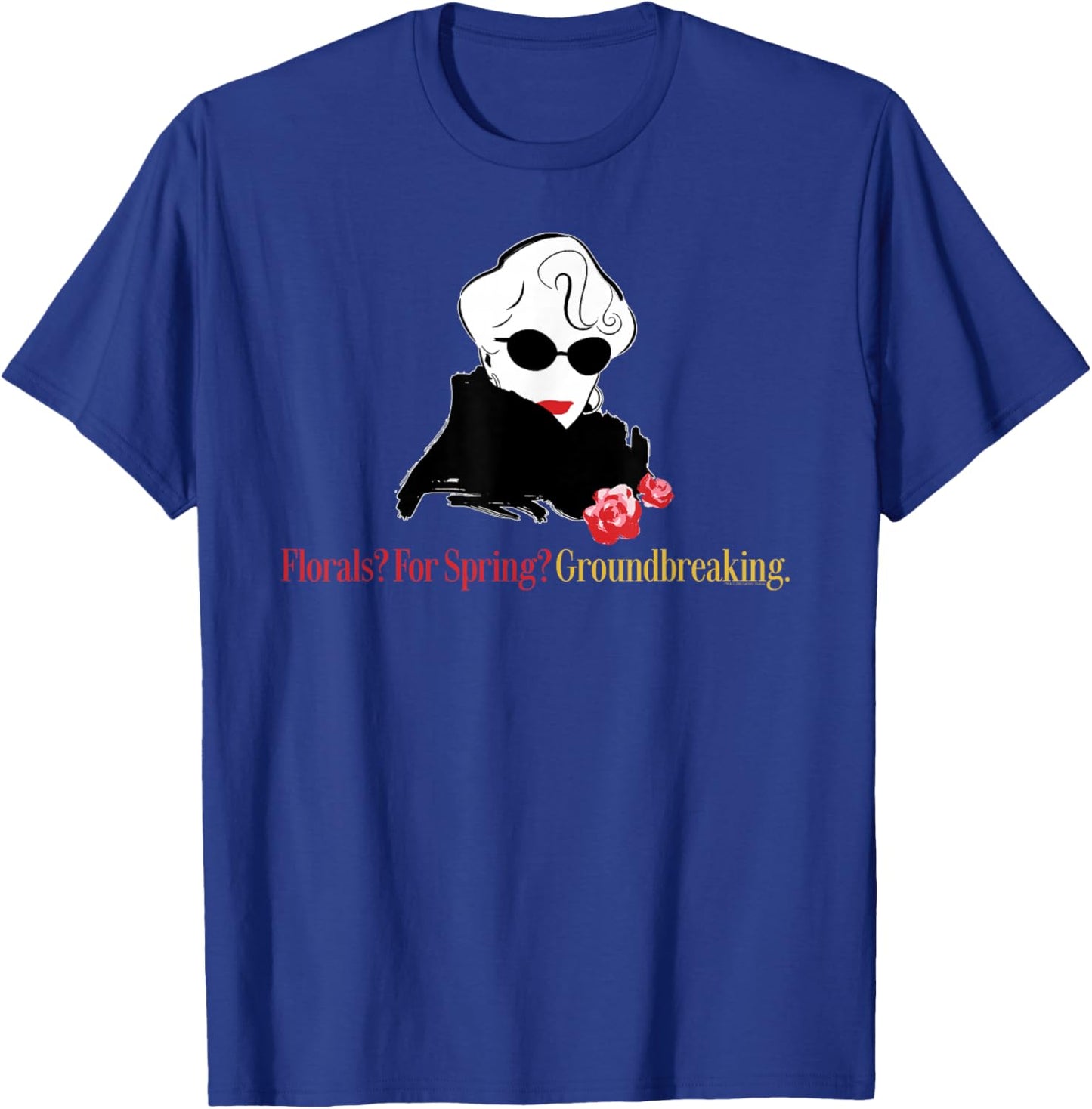 The Devil Wears Prada Miranda Florals? for Spring? Quote T-Shirt - T-Shirt | Royal