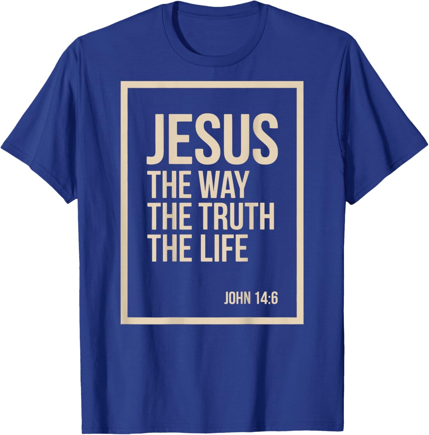 Jesus is King John 14:6 Christian God Religious Bible Verse T-Shirt - T-Shirt | Royal