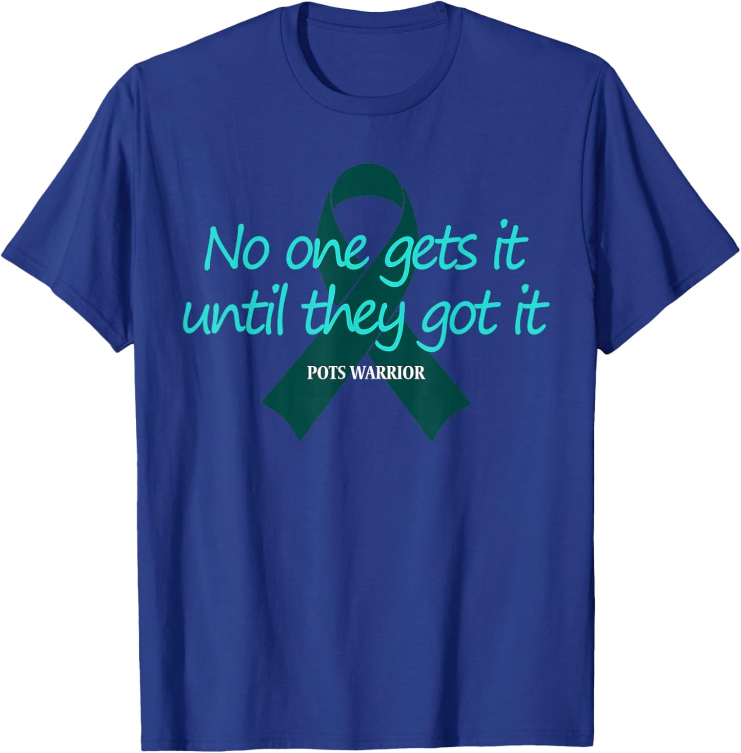 Dysautonomia Warrior Dysautonomy Awareness Pots Warrior T-Shirt - T-Shirt | Royal