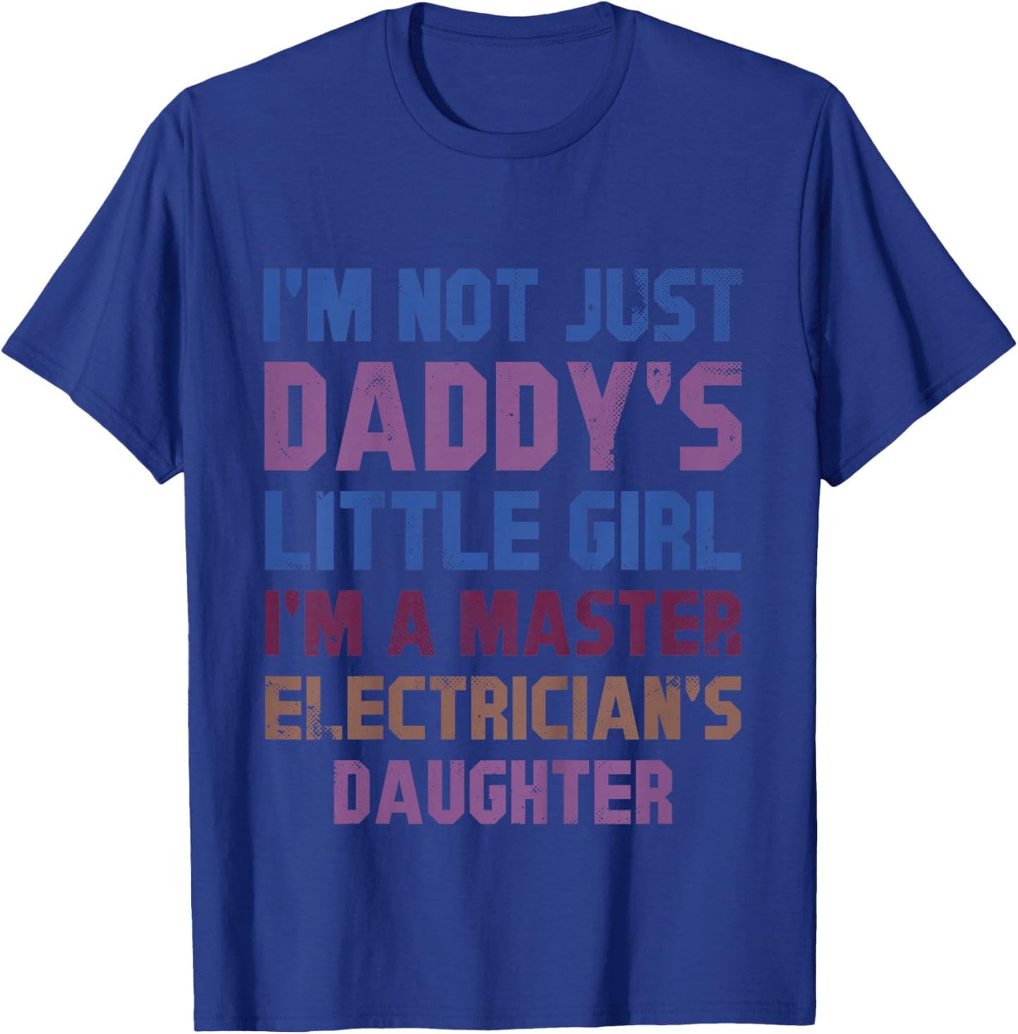 Funny Daddy’s Little Girl Master Electrician Daughter Humor T-Shirt - T-Shirt | Royal