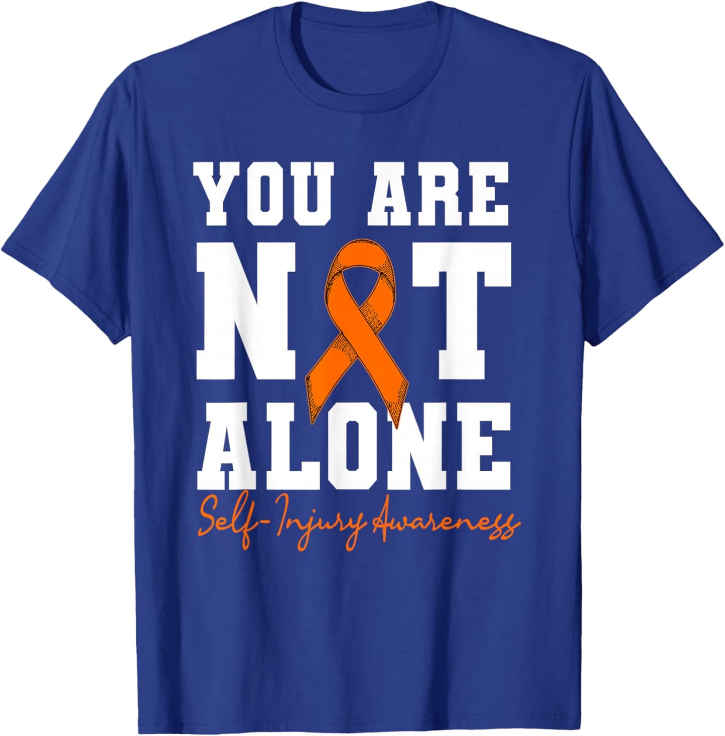 You are Not Alone Self Injury Awareness Design T-Shirt - T-Shirt | Royal