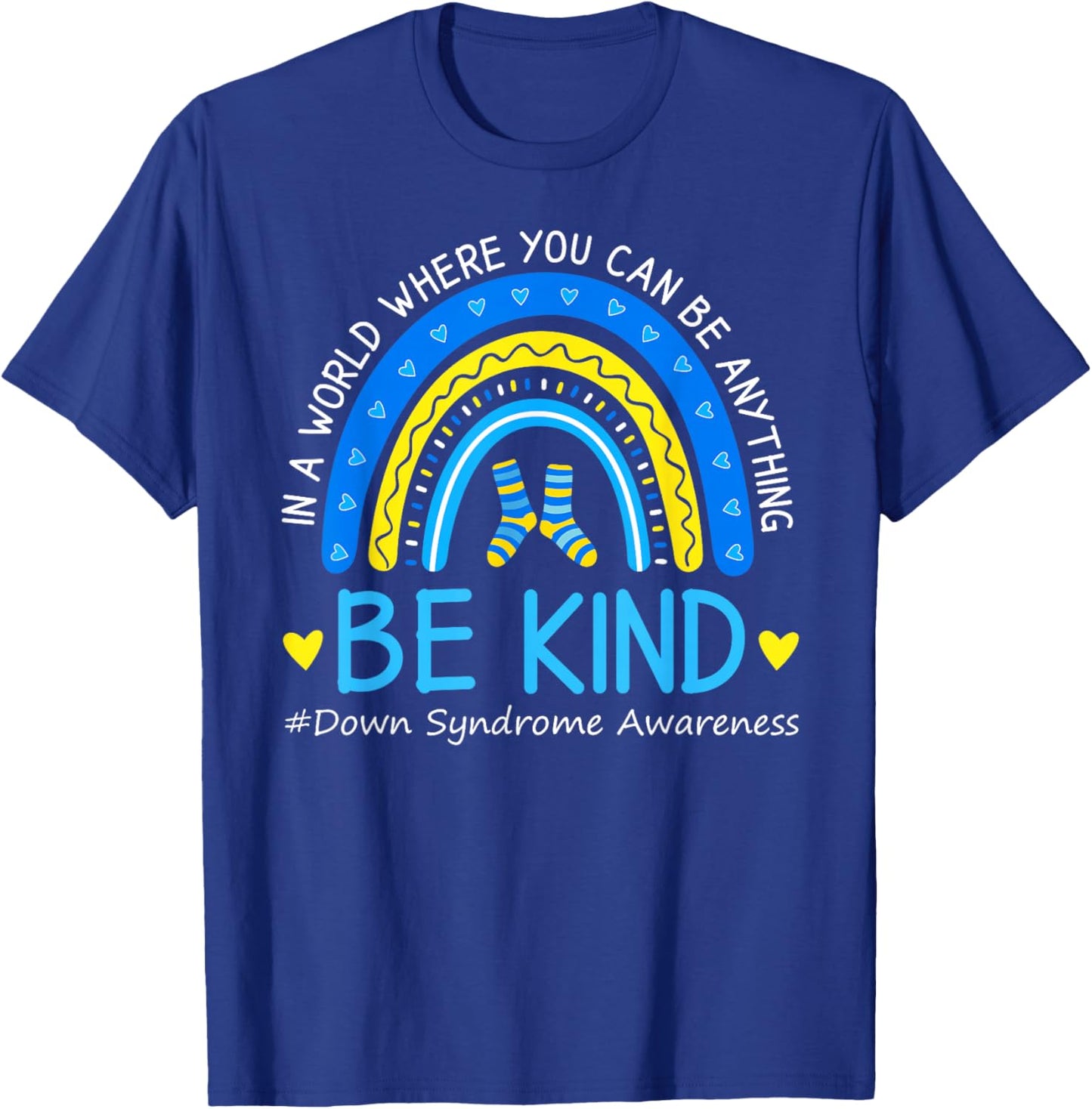 Be Kind Rainbow World Down Syndrome Awareness Women Girls T-Shirt - T-Shirt | Royal