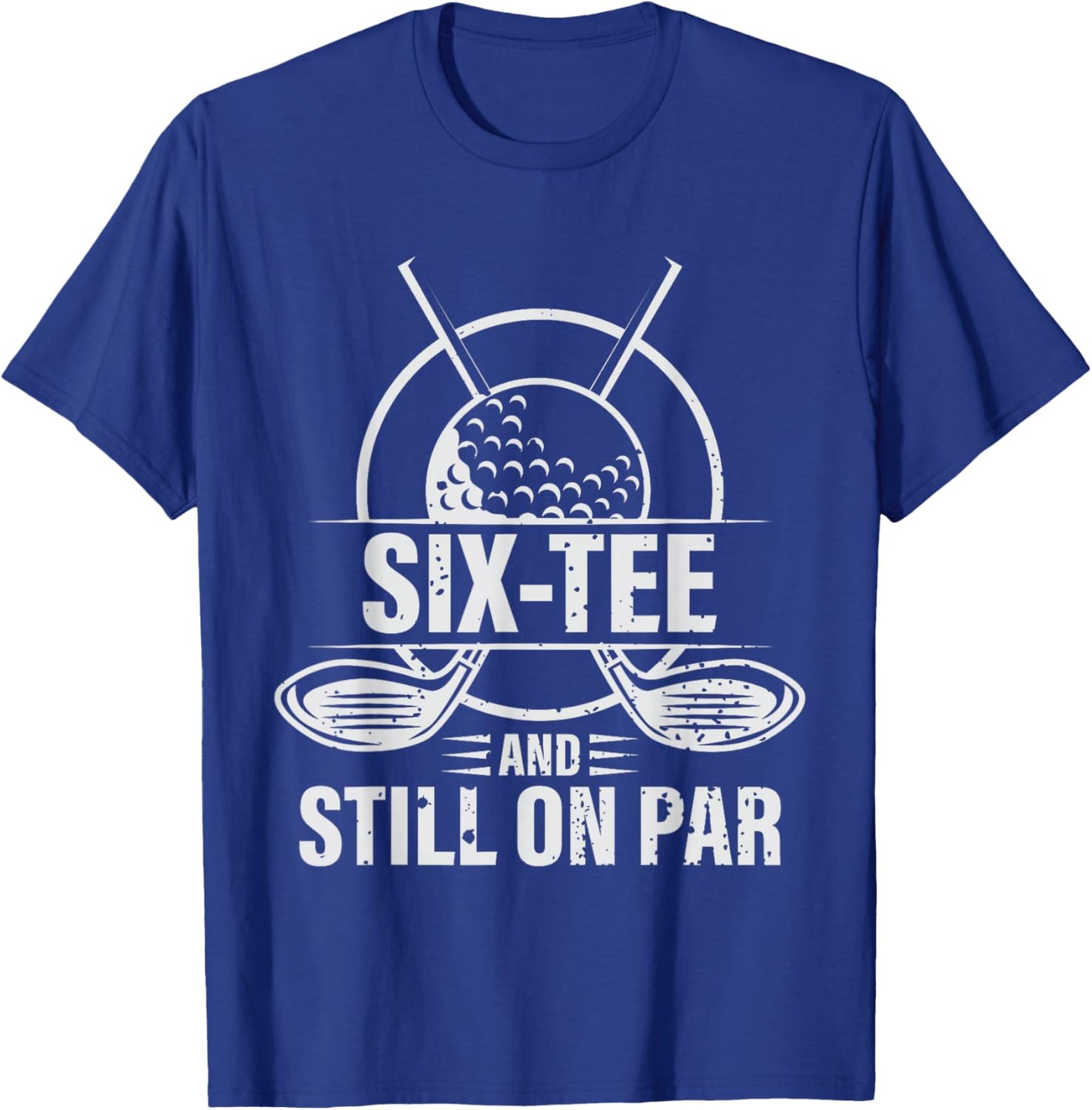 Funny Golf 60th Birthday Retro Six- and Still on Par T-Shirt - T-Shirt | Royal