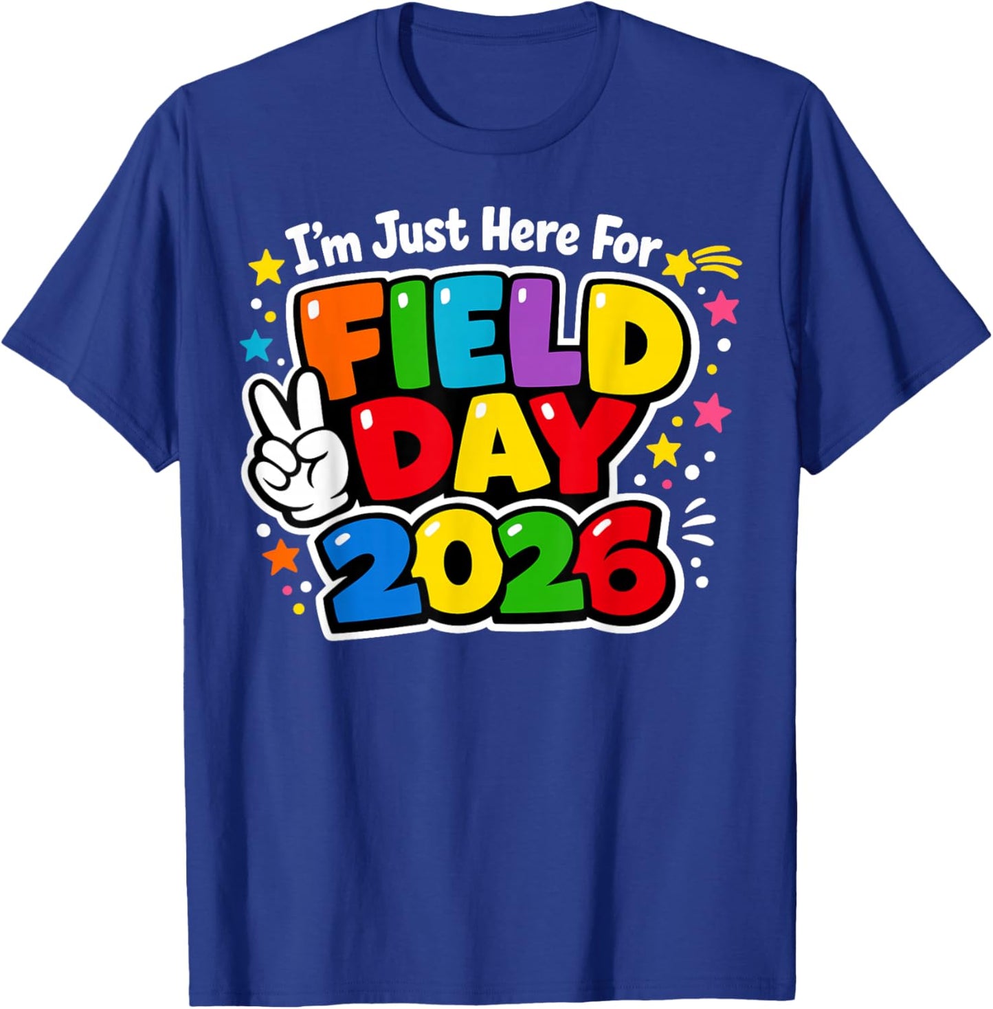 Just Here for Field Day Fun Day 2026 Teacher & Kids T-Shirt - T-Shirt | Royal