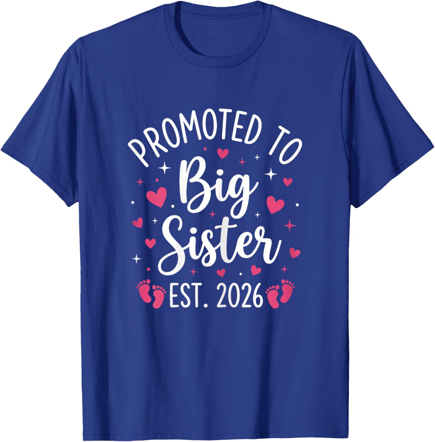 Becoming Big Sister Promoted to Big Sis 2026 Adults Kids T-Shirt - T-Shirt | Royal