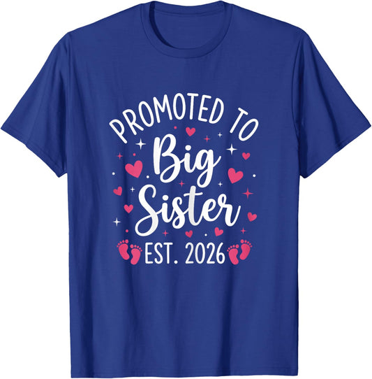 Becoming Big Sister Promoted to Big Sis 2026 Adults Kids T-Shirt - T-Shirt | Royal
