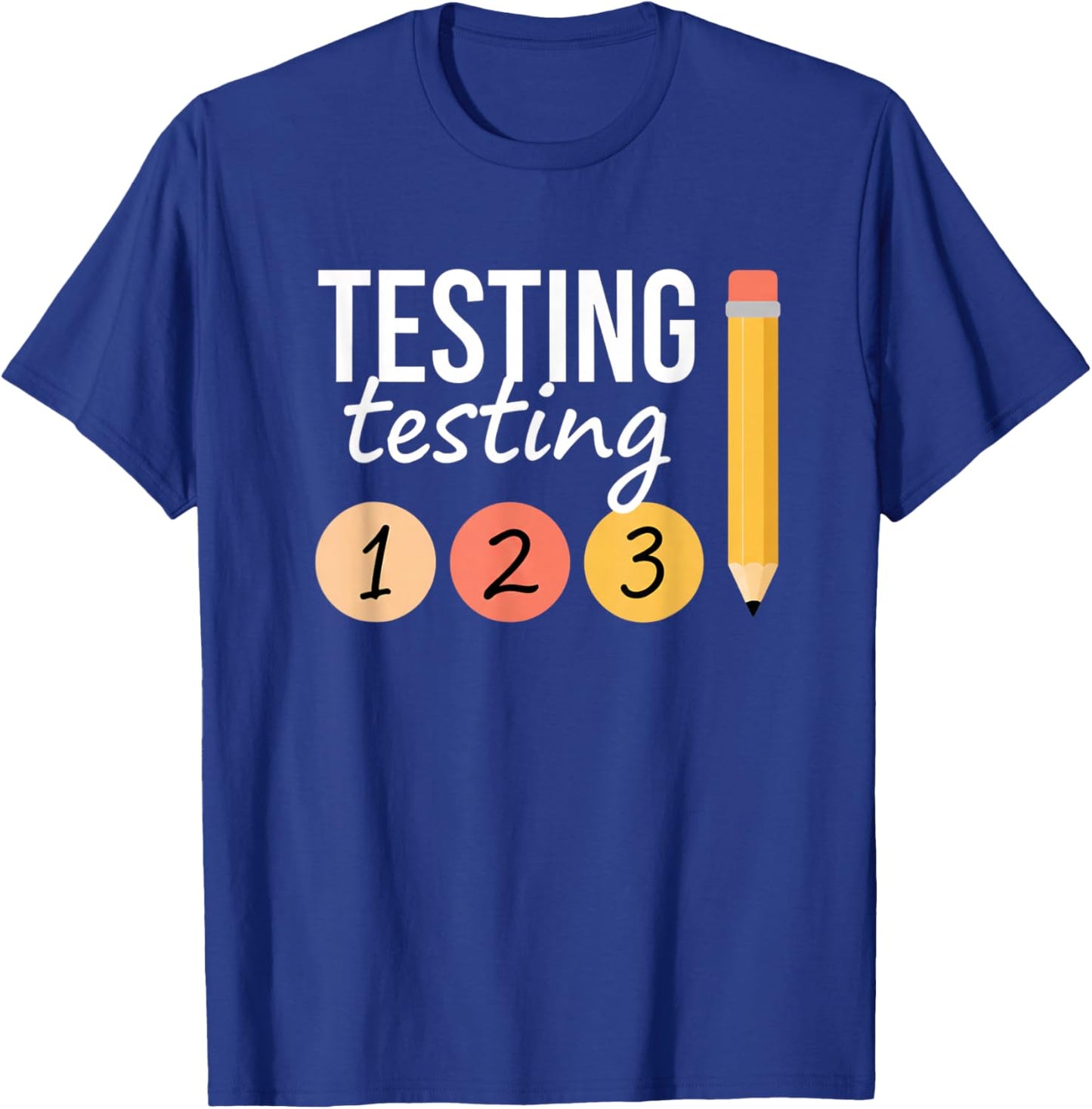 Teacher Testing Day, Testing 1 2 3 Classroom Vibes T-Shirt - T-Shirt | Royal