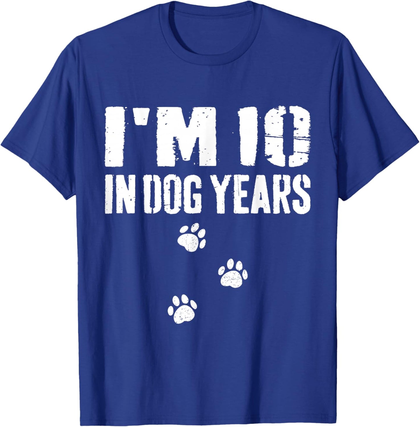 I'm 10 in Dog Years Funny 70th Birthday T-Shirt - T-Shirt | Royal