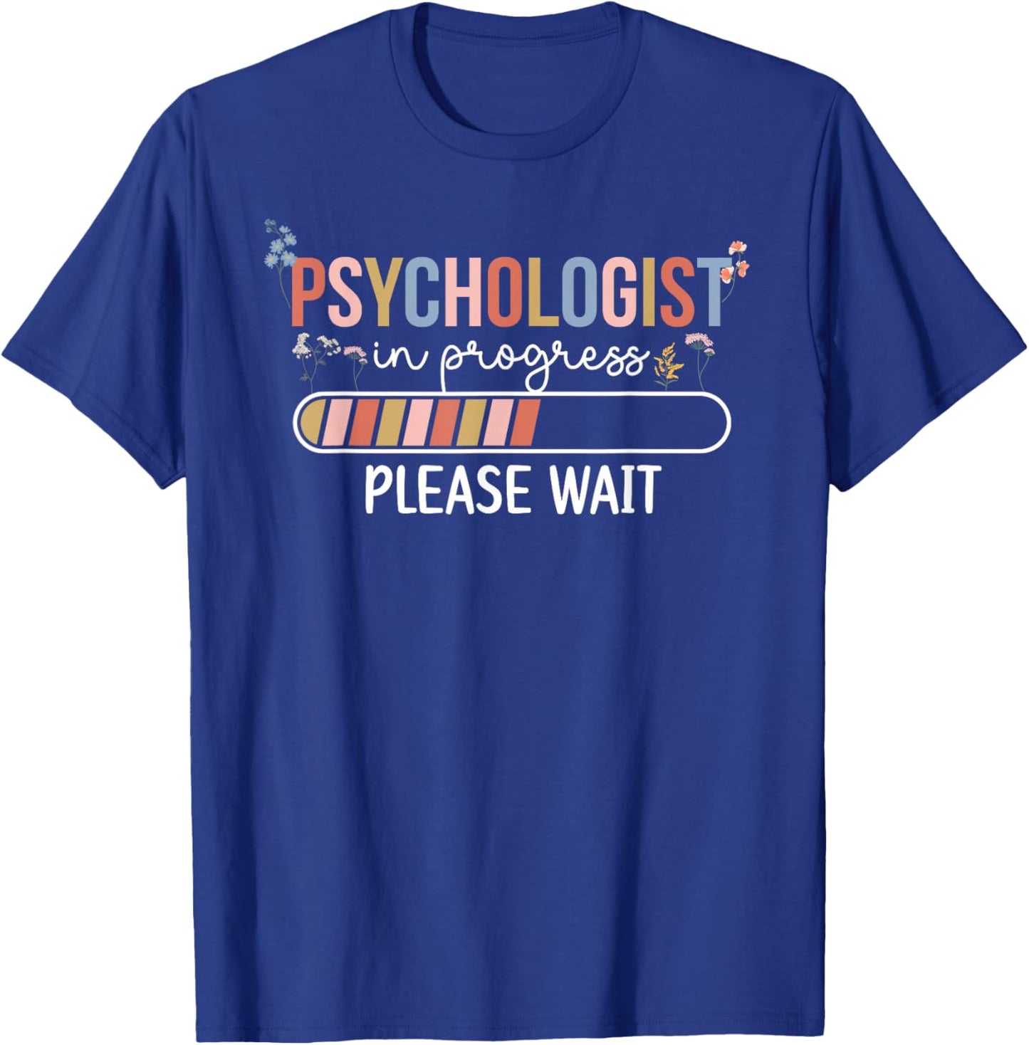 Future Psychologist in Progress Psychology Graduation T-Shirt - T-Shirt | Royal