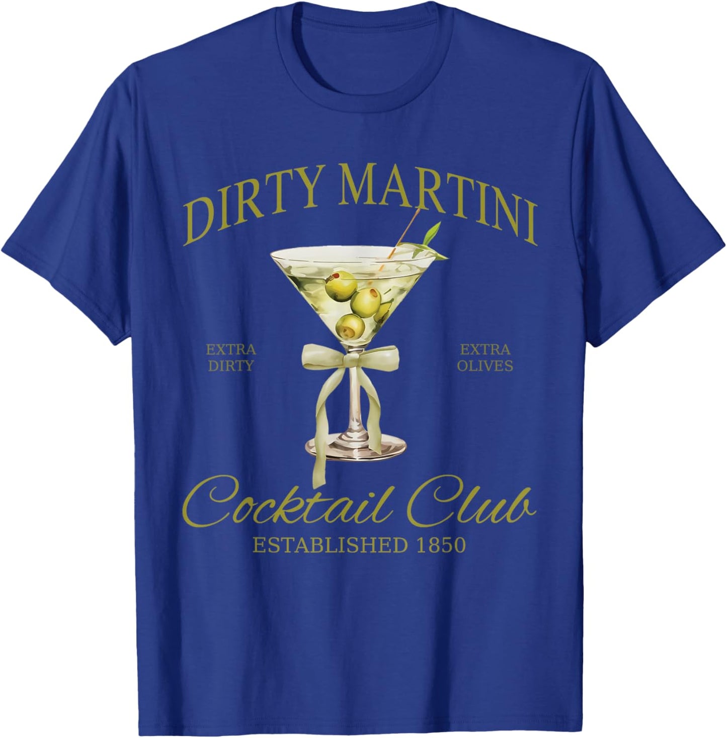 Dirty Bachelorette Martini Cocktail Club Martini Drinking T-Shirt - T-Shirt | Royal