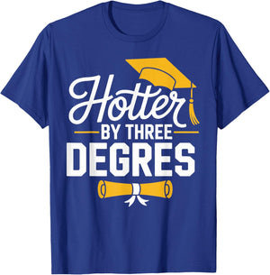 College Masters Degree Graduation 2026 Three Degrees Hotter T-Shirt - T-Shirt | Royal