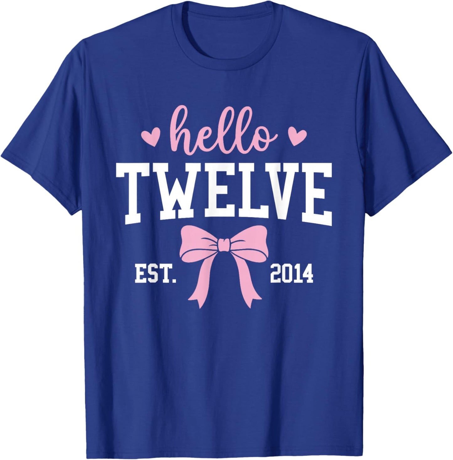 Hello Twelve Est 2014 12th Birthday 12 Years Old T-Shirt - T-Shirt | Royal