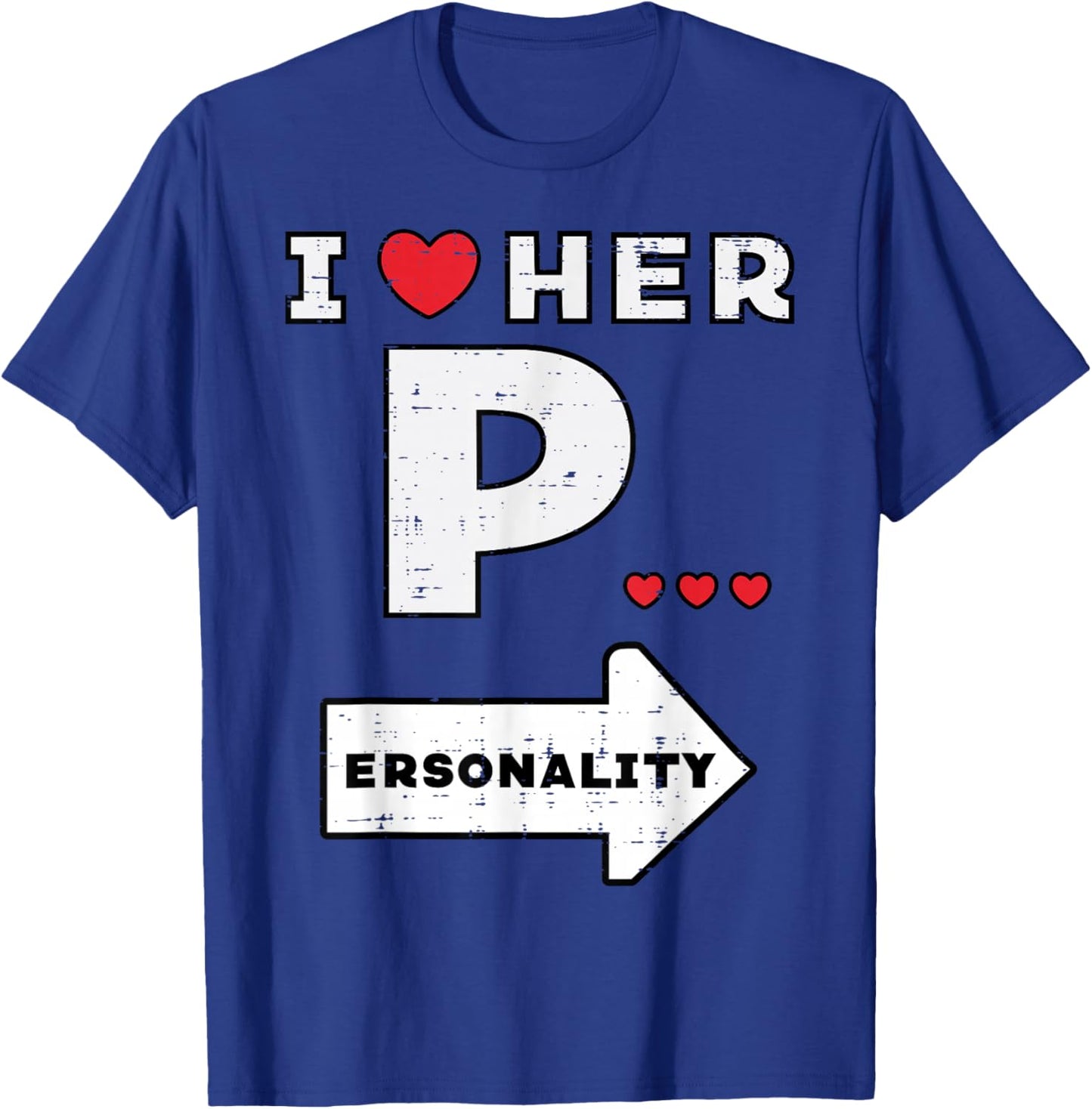 Valentines Day I Love Her Personality Matching Couple Men T-Shirt - T-Shirt | Royal