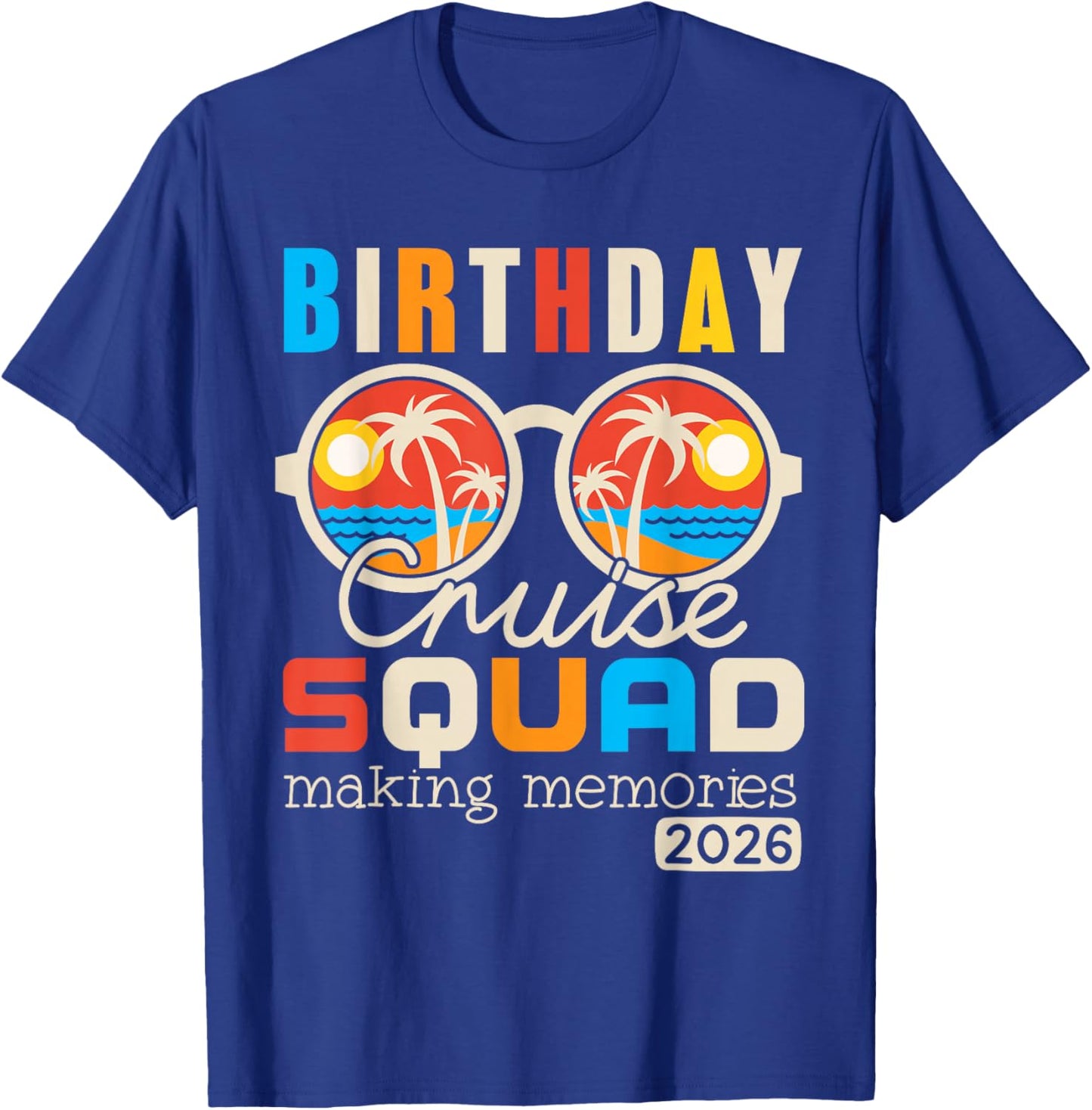 Birthday Cruise Squad Crew Family Vacation 2026 Beach Summer T-Shirt - T-Shirt | Royal