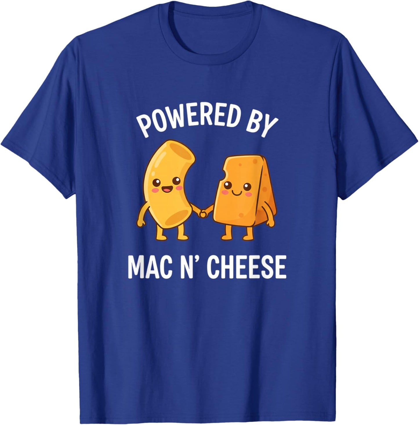 Powered By Mac N' Cheese Funny Food Lover Macaroni Cheese T-Shirt - T-Shirt | Royal