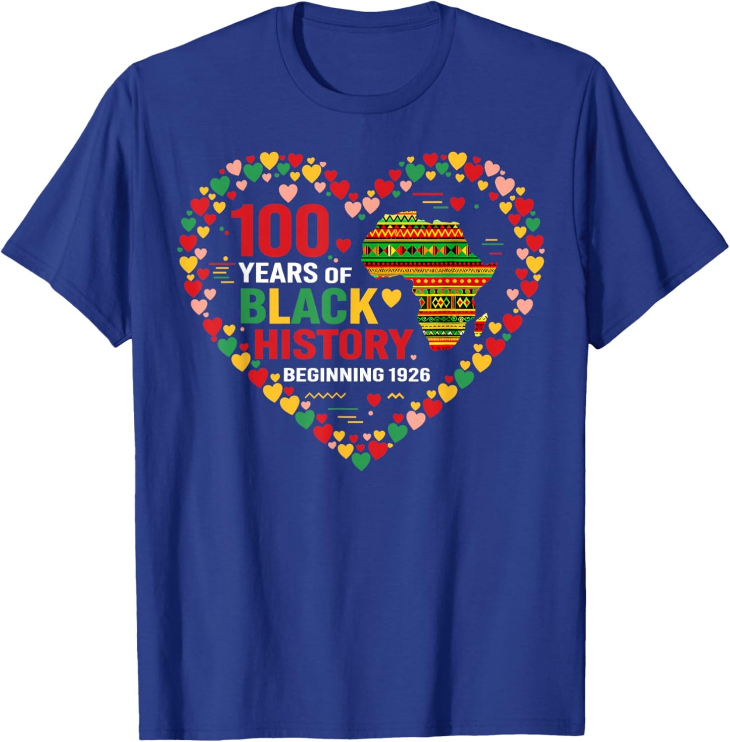 100 Years Black History Beginning 1926 Centennial Africa T-Shirt - T-Shirt | Royal