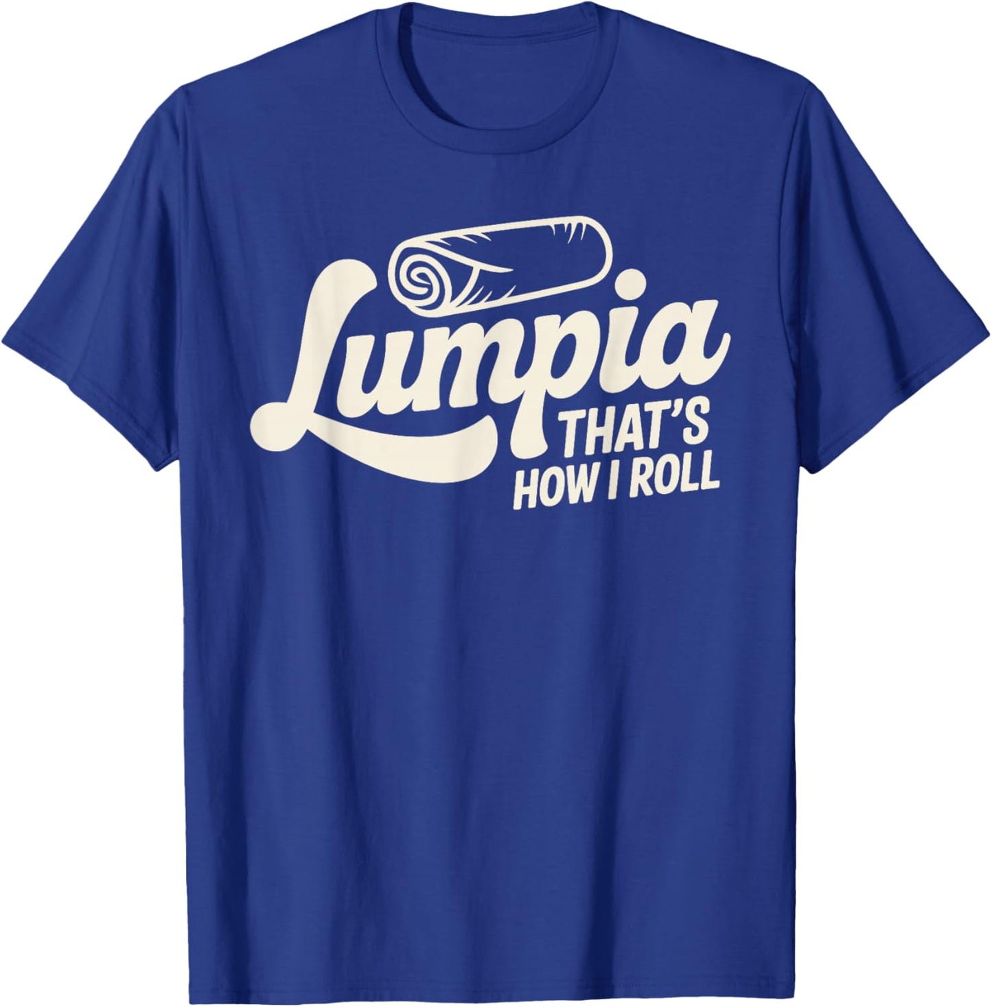 Funny Lumpia Design Women Filipino Food Lumpia Lover T-Shirt - T-Shirt | Royal