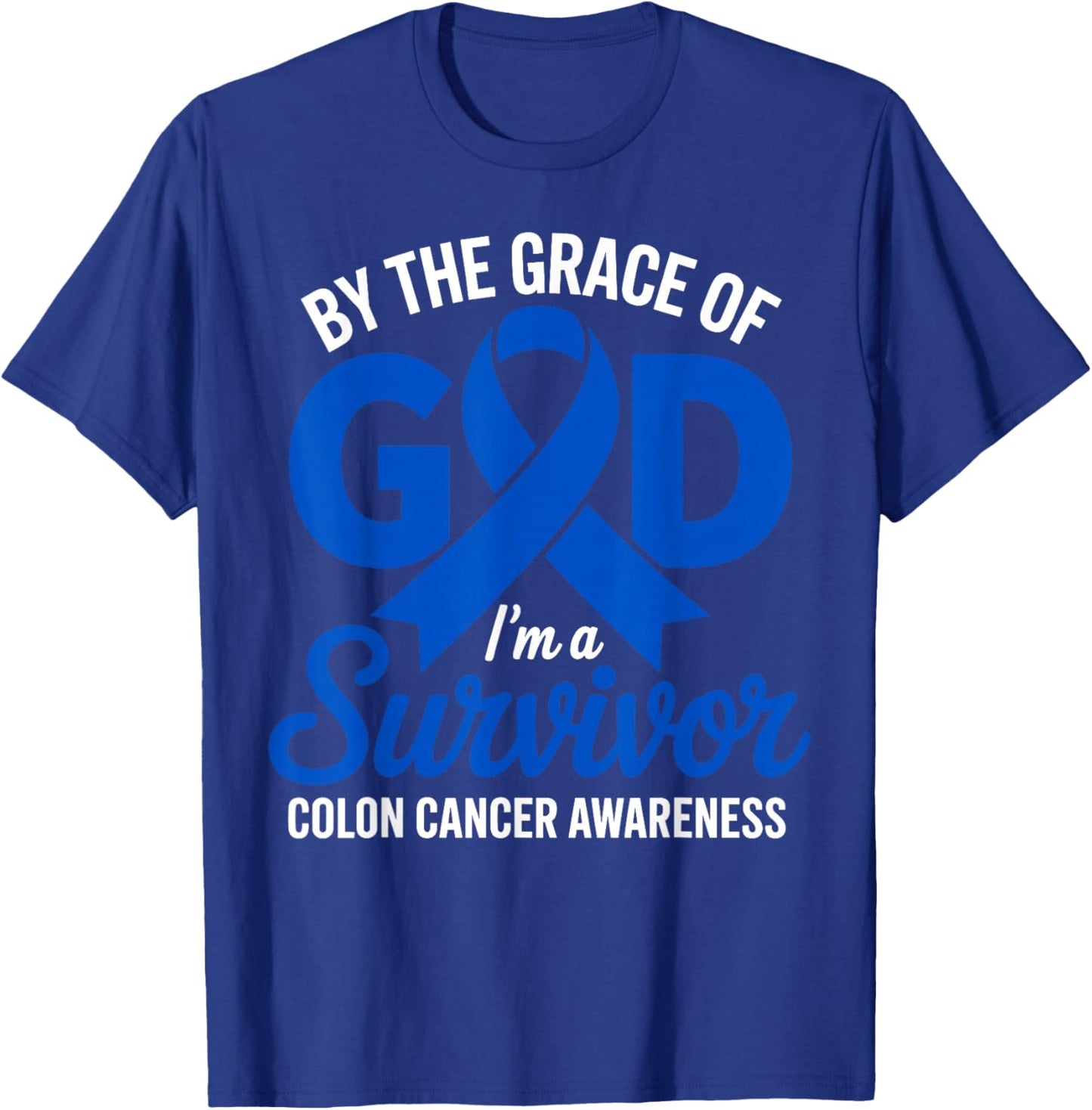 by The Grace of God I'm a Survivor Colon Cancer Awareness T-Shirt - T-Shirt | Royal