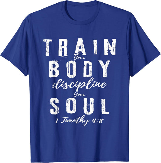 Train Your Body Discipline Your Soul Bible Verse Bodybuilder T-Shirt - T-Shirt | Royal