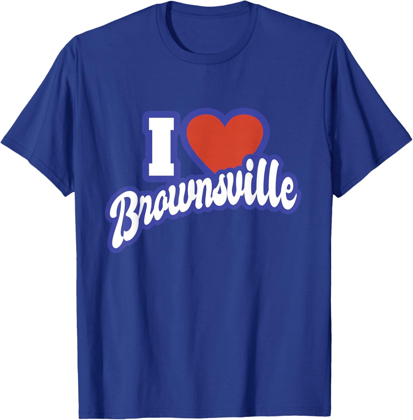 I Love Brownsville Texas T-Shirt - T-Shirt | Royal