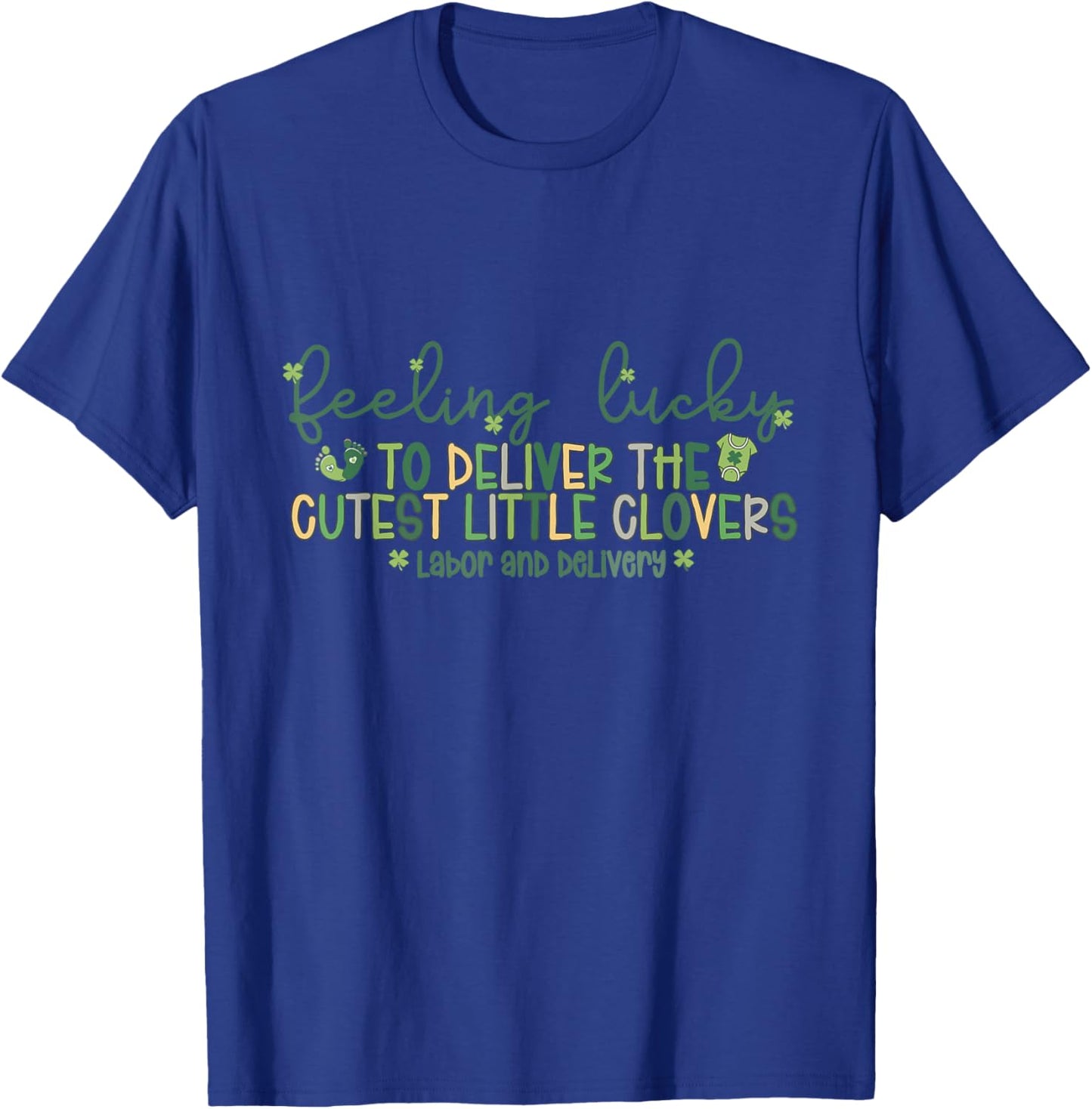 Lucky to Deliver The Cutest Little Clovers St Patrick's Day T-Shirt - T-Shirt | Royal