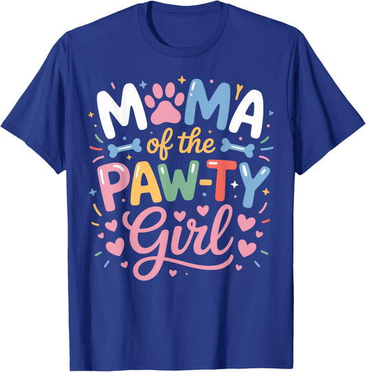 Dog Mom Mama of The Pawty Girl Cute Pup Lover T-Shirt - T-Shirt | Royal
