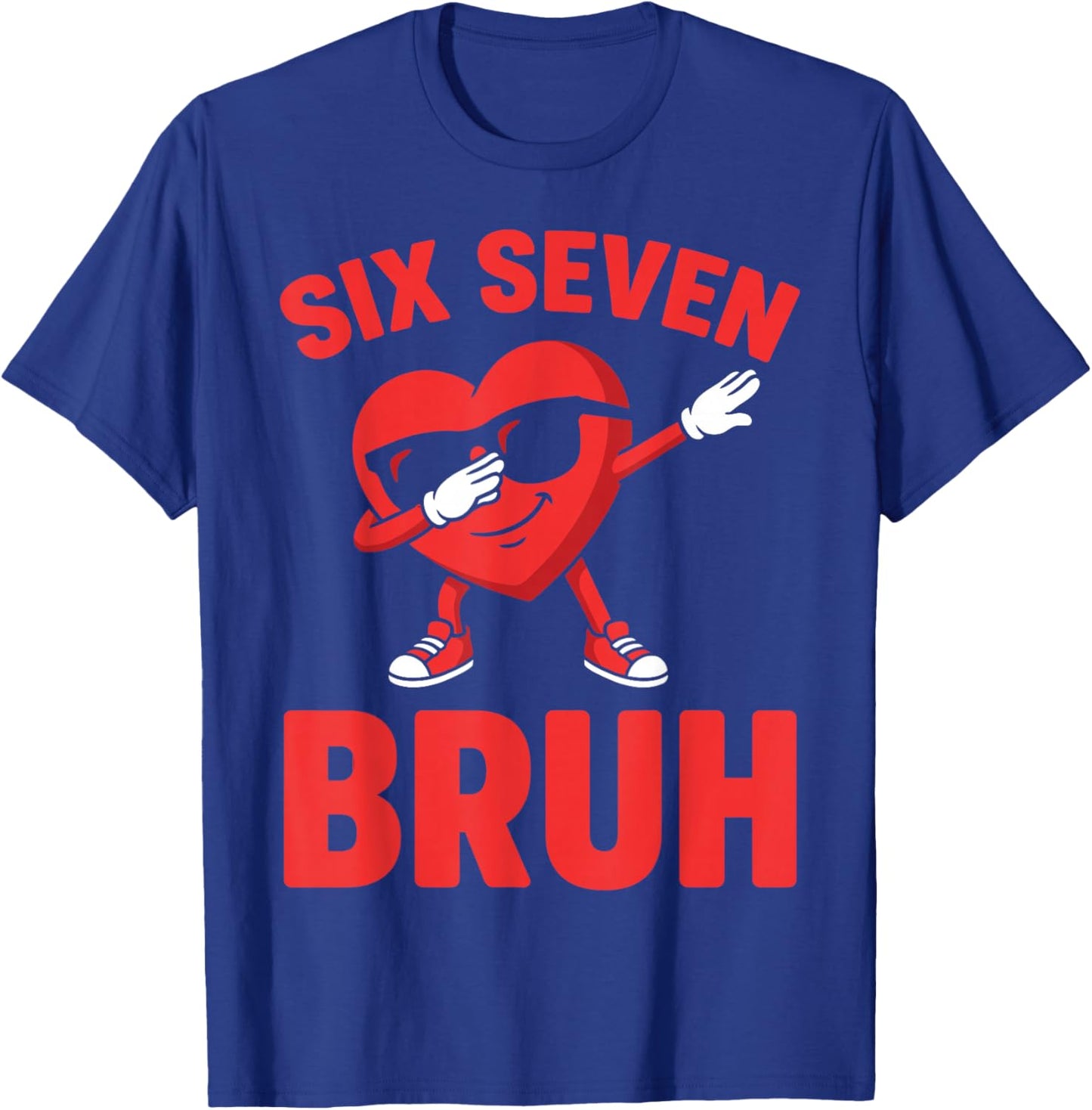 Six Seven Bruh Dabbing Heart Valentine Funny Boys T-Shirt - T-Shirt | Royal