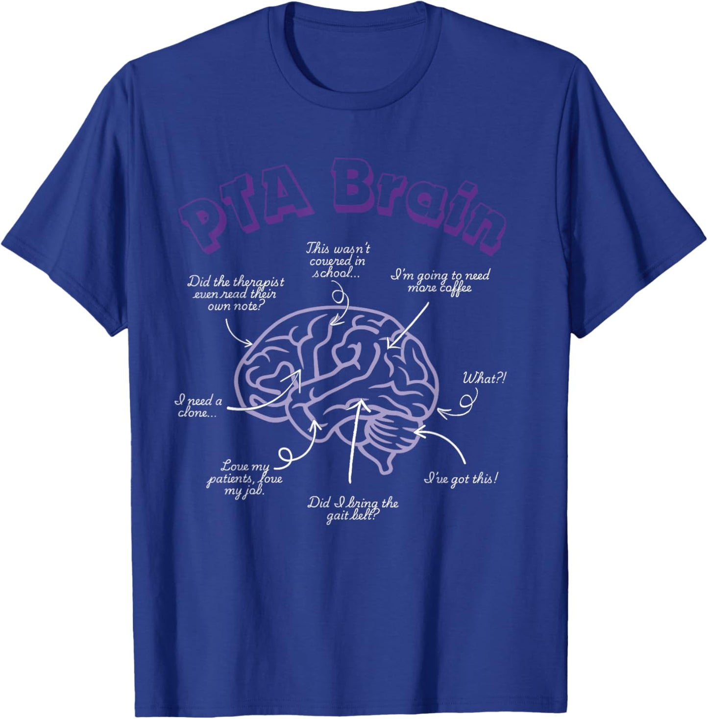 Funny PTA Brain Physical Therapy Assistant Rehab Humor Women T-Shirt - T-Shirt | Royal