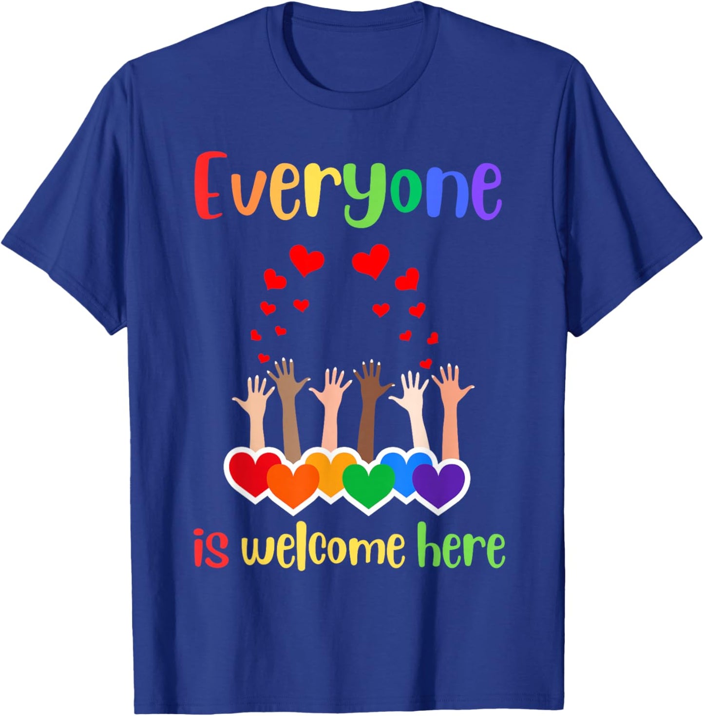 Everyone is Welcome here Inclusion Diversity Rainbow LGBTQ T-Shirt - T-Shirt | Royal