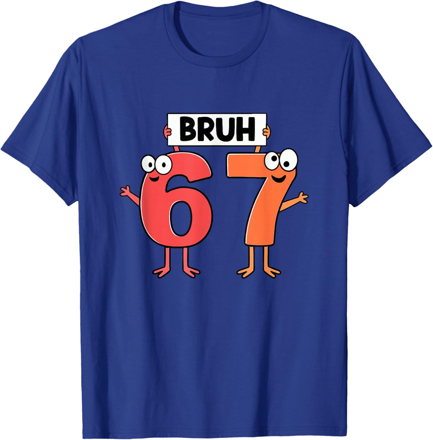 67 Meme Saying Bruh 67 for Boys Girls Kids Six Seven Bruh T-Shirt - T-Shirt | Royal