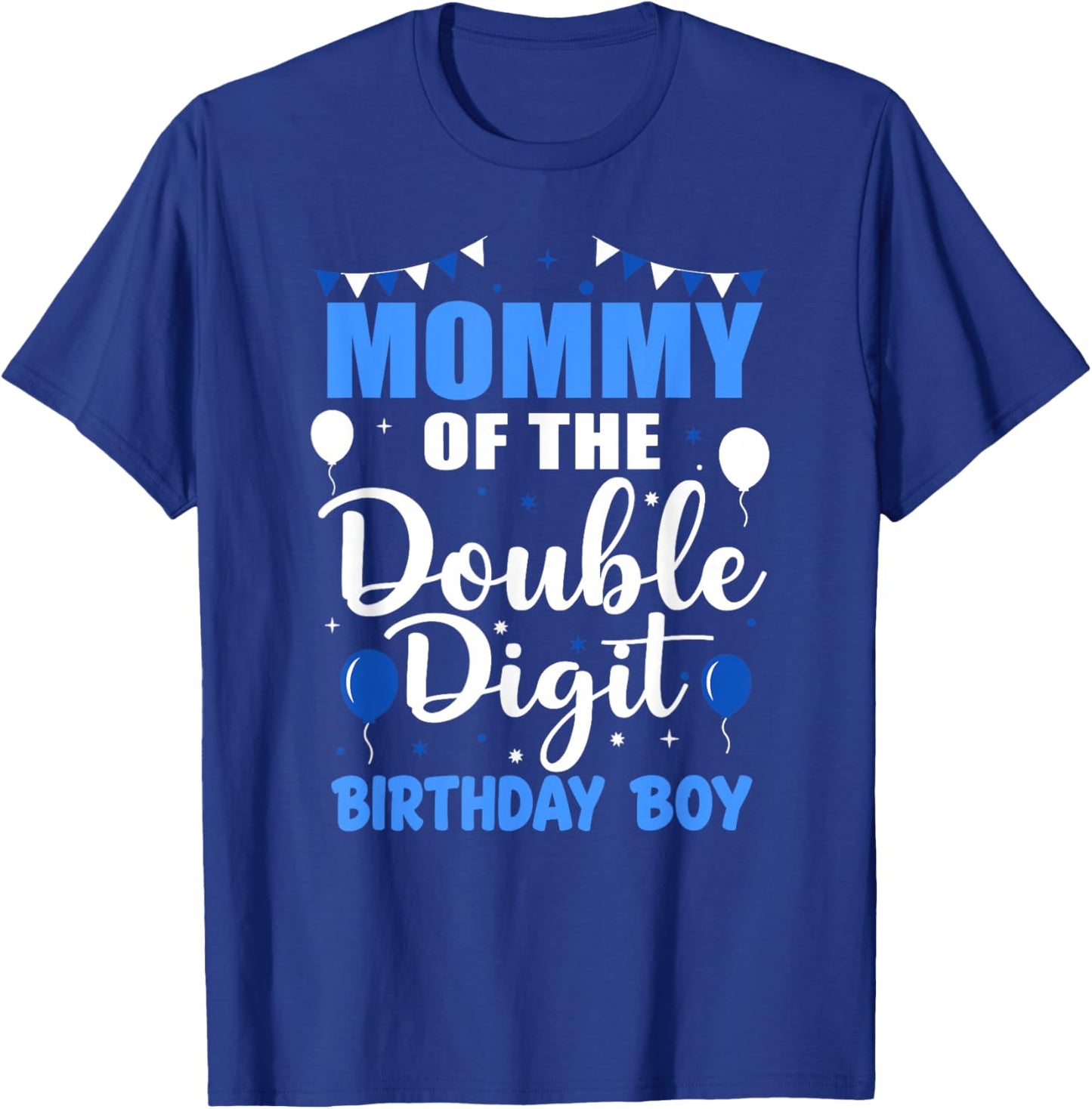 Mommy of The Double Digit Birthday Boy 10 Year Old 10th T-Shirt - T-Shirt | Royal