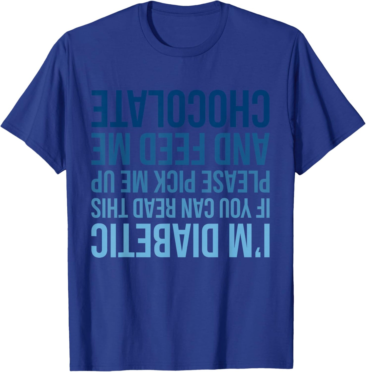I’m Diabetic If You Can Read This Funny Diabetes Awareness T-Shirt - T-Shirt | Royal
