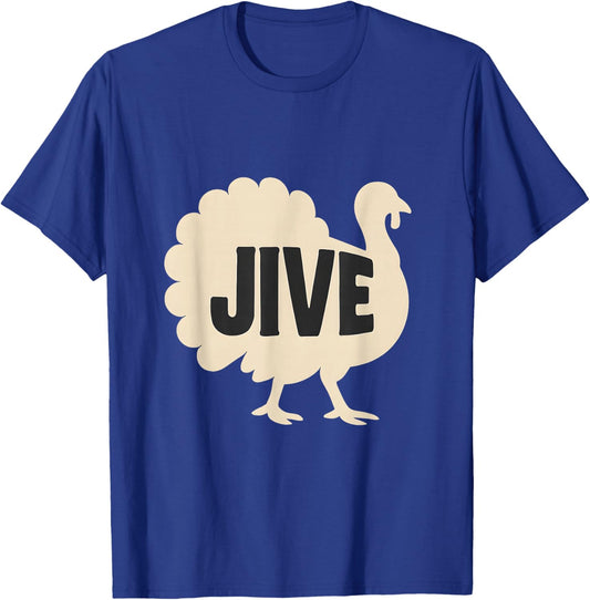 Jive Turkey Funny Thanksgiving T-Shirt - T-Shirt | Royal