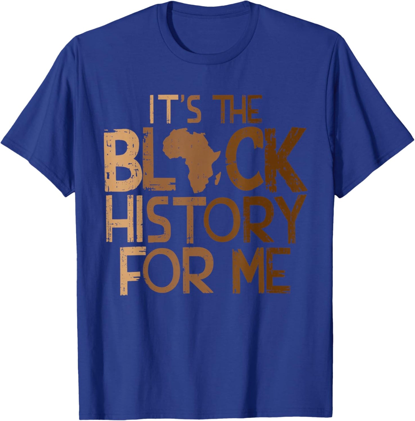 It’s The Black History BLM Melanin African Men Women Kids T-Shirt - T-Shirt | Royal