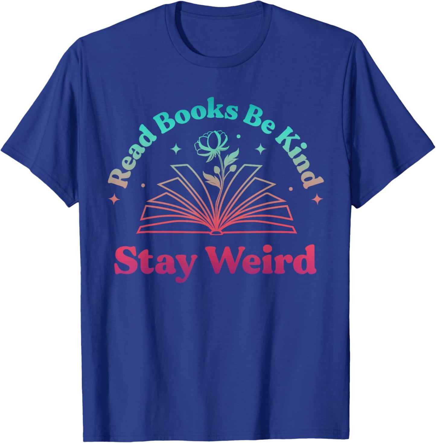 Books Reading Lover Bookworm Nerd Librarian Book Reader T-Shirt - T-Shirt | Royal