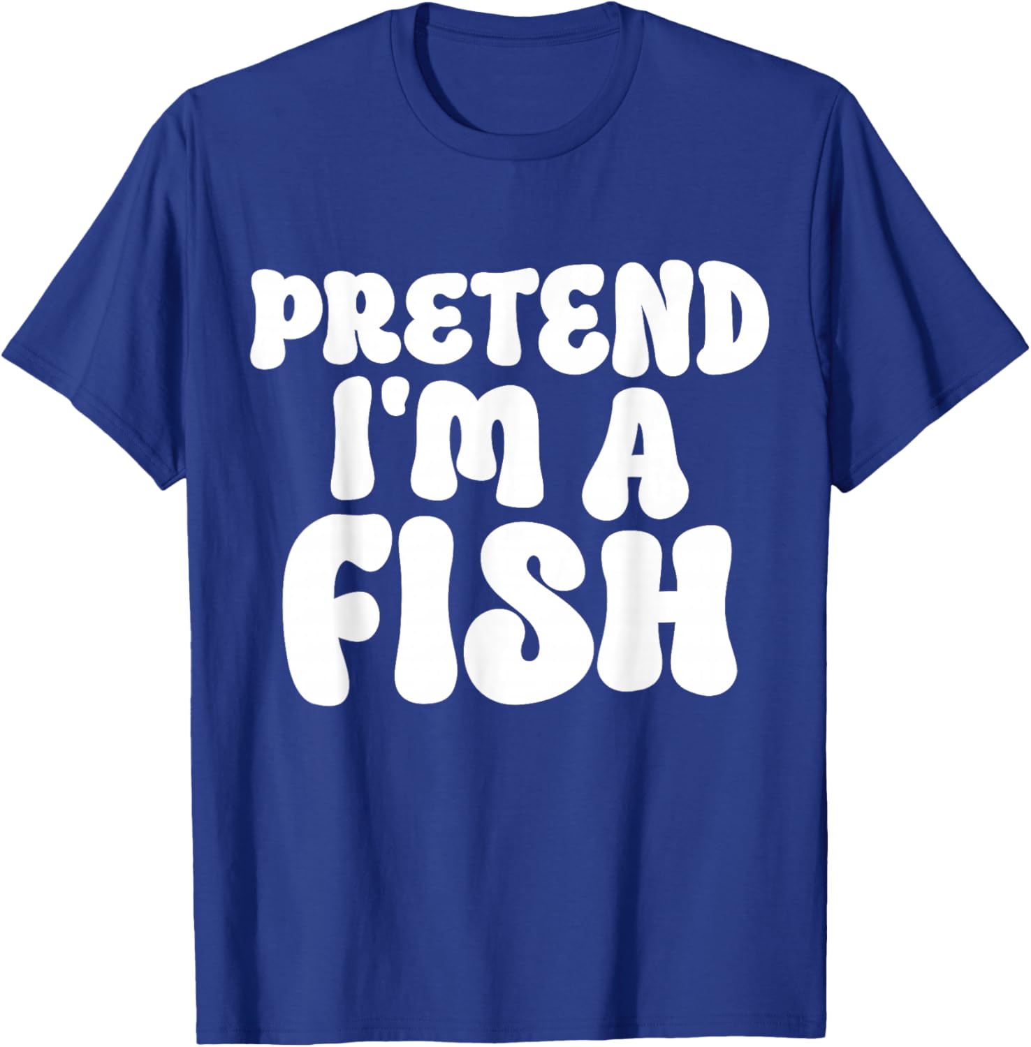 Pretend I'm A Fish Easy Lazy Funny Halloween Mom Dad Fishing T-Shirt - T-Shirt | Royal