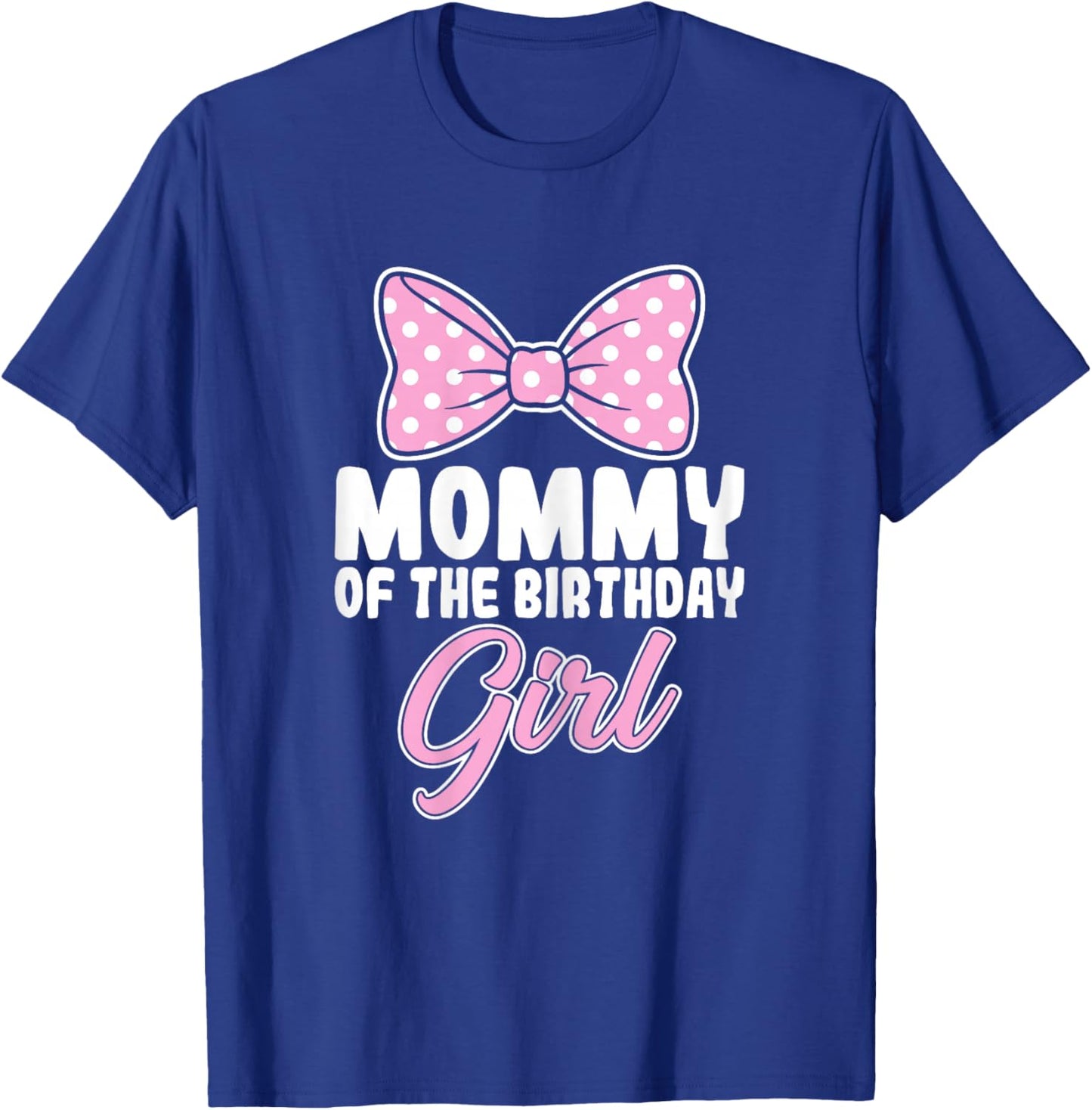 Mommy of The Birthday Girl Pink Bow Birthday Party Mom T-Shirt - T-Shirt | Royal