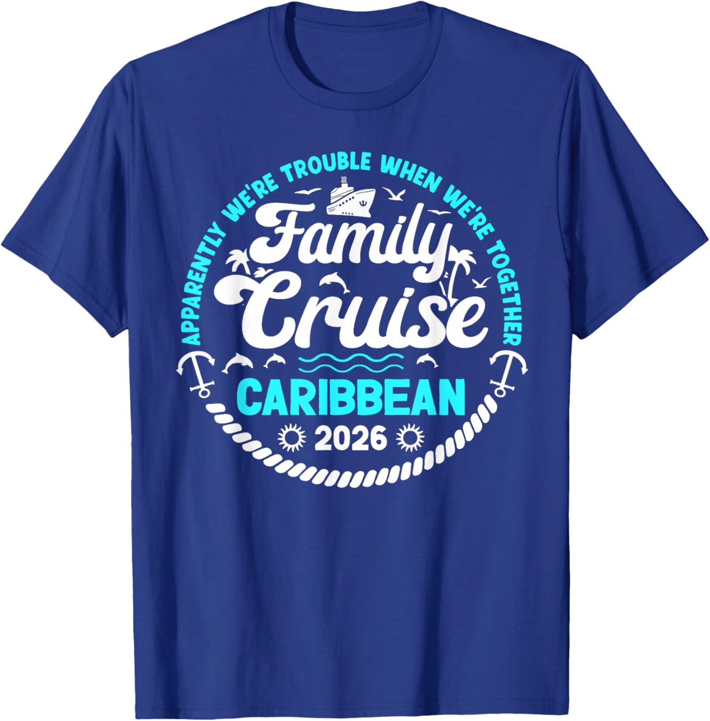 Funny Family Cruise Caribbean 2026 Family Cruising Caribbean T-Shirt - T-Shirt | Royal